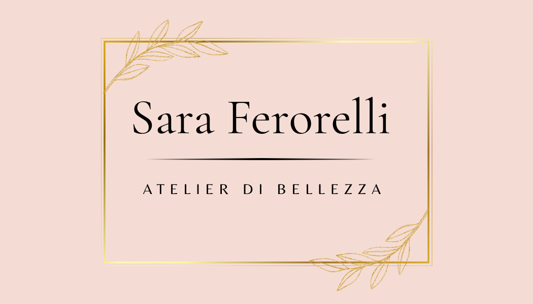 Sara Ferorelli - Atelier di Bellezza